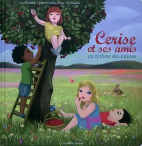 Couverture du produit · Cerise et ses amis au rythme des saisons