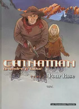 Couverture du produit · Chinaman, tome 3 : Pour Rose