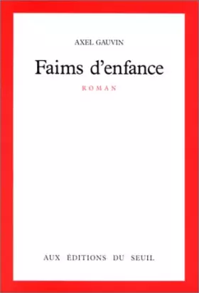 Couverture du produit · Faims d'enfance