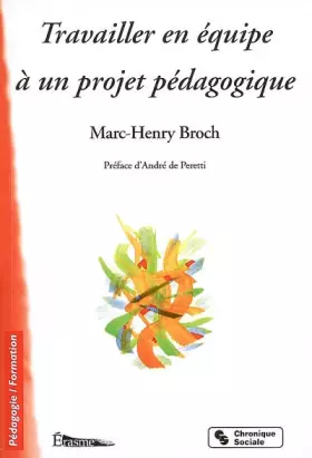 Couverture du produit · Travailler en équipe à un projet pédagogique