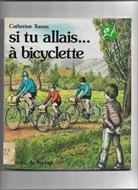 Couverture du produit · Si tu allais à bicyclette (Si tu allais)