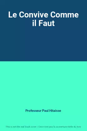 Couverture du produit · Le Convive Comme il Faut