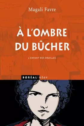 Couverture du produit · A l'ombre du bûcher