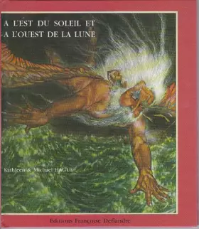 Couverture du produit · A l'est du soleil, à l'ouest de la lune