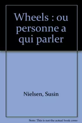 Couverture du produit · Les années collège : Wheels : Ou personne à qui parler