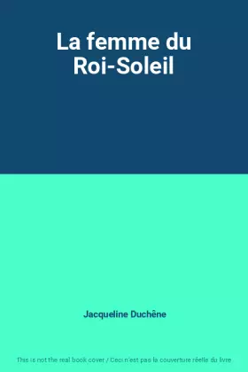 Couverture du produit · La femme du Roi-Soleil