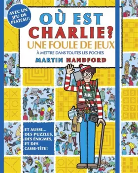 Couverture du produit · Où est Charlie ? Une foule de jeux