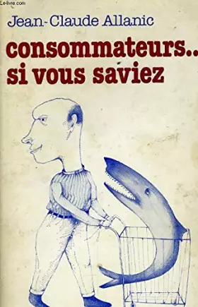 Couverture du produit · Consommateurs, si vous saviez