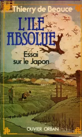 Couverture du produit · L'Île absolue : Essai sur le Japon