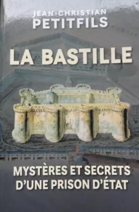 Couverture du produit · La Bastille (le livre) & un CD- entretien avec Jean-Christian Petitfils (60 min)