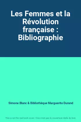 Couverture du produit · Les Femmes et la Révolution française : Bibliographie