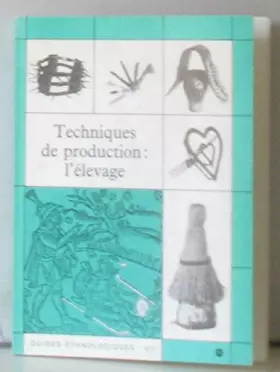 Couverture du produit · TECHNIQUES DE PRODUCTION, L'ELEVAGE.