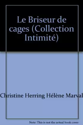 Couverture du produit · Le Briseur de cages (Collection Intimité)