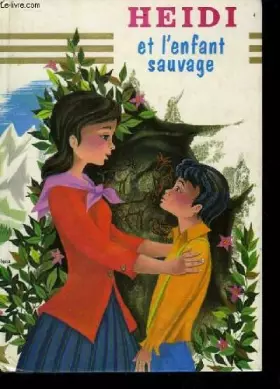 Couverture du produit · Heidi et l'enfant sauvage.