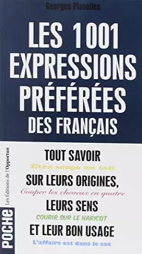 Couverture du produit · Les 1001 expressions préférées des Fran?ais by Planelles, Georges (2014) Mass Market Paperback