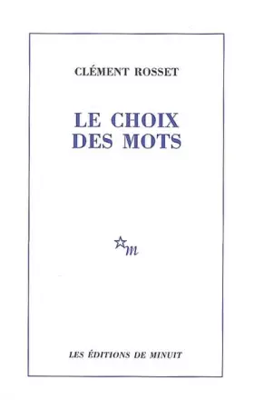 Couverture du produit · Le choix des mots. suivi de La joie et son paradoxe