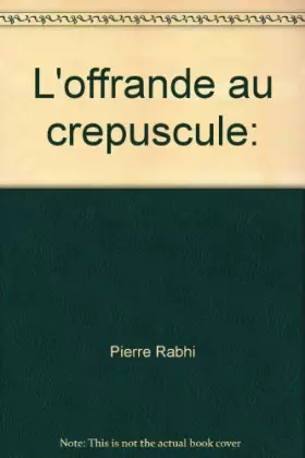 Couverture du produit · L'offrande au crepuscule: