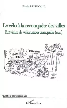 Couverture du produit · Le vélo à la reconquête des villes : Bréviaire de vélorution tranquille (etc.)