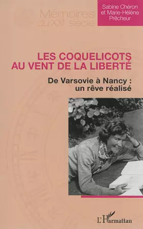 Couverture du produit · Les coquelicots au vent de la liberté: De Varsovie à Nancy : un rêve réalisé