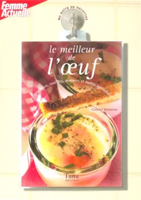 Couverture du produit · Le meilleur de l'oeuf : Omelettes, Salades, Crèmes et autres soufflés