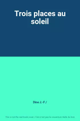 Couverture du produit · Trois places au soleil