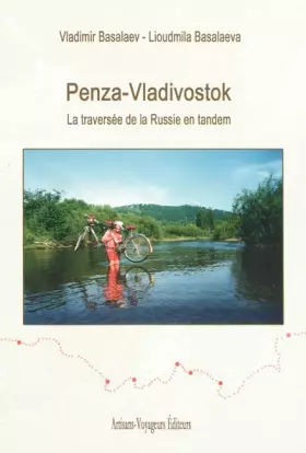 En tandem de Penza à Vladivostok et l'océan Pacifique -  Vladimir Basalaev et  Lioudmila Basalaeva