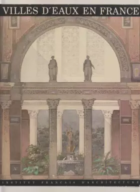Villes d eaux en France exposition ecole nationale des beaux arts paris 1985 - GRENIER LISE