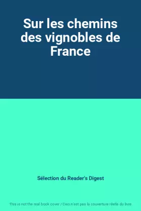 Couverture du produit · Sur les chemins des vignobles de France