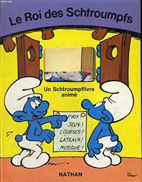 LE ROI DE SCHTROUMPFS - UN SCHTROUMPFLIVRE ANIME - COLLECTIF