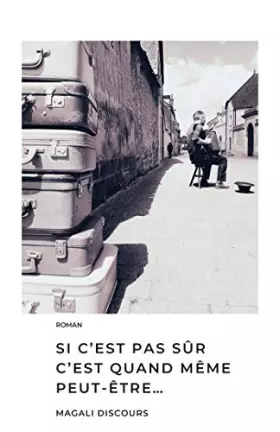 Si c est pas sur c est quand meme peut-etre -  Magali Discours