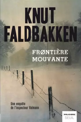 Frontière mouvante -  Knut Faldbakken