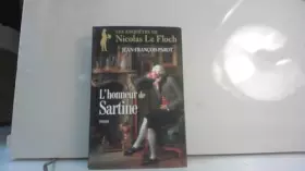 L'honneur de Sartine (Les enquêtes de Nicolas Le Floch) - Parot Jean-François
