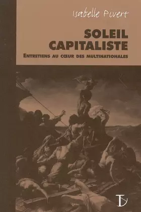 Couverture du produit · Soleil capitaliste : Entretiens au coeur des multinationales
