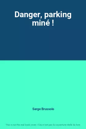 Couverture du produit · Danger, parking miné !
