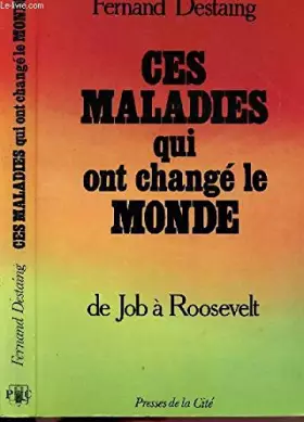 Couverture du produit · Ces maladies qui ont changé le monde, de job à Roosevelt