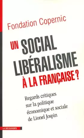Couverture du produit · Un social-libéralisme à la française ? Regards critiques sur la politique économique et sociale de Lionel Jospin