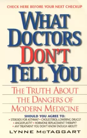 Couverture du produit · What Doctors Don't Tell You: The Truth About The Dangers Of Modern Medicine