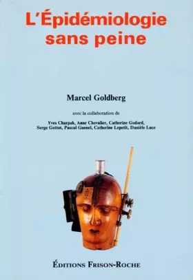 L'épidémiologie sans peine -  M. Goldberg