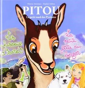 Couverture du produit · Pitou Tome 2 - 2 Histoires - les Chasseurs d'Isards - la Petite Fille du Berger