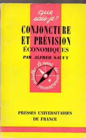Couverture du produit · Conjoncture et Prévision économiques. Collection " Que Sais-Je " - Le Point des Connaissances Actuelles - N° 112.