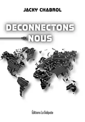 Couverture du produit · Déconnectons-nous: Retrouvons notre capacité et notre liberté de penser et d'agir