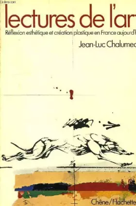 Couverture du produit · Lectures de l'art, reflexion esthetique et creation plastique en france aujourd'hui