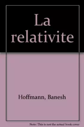 Histoire d'une grande idée, la relativité -  Banesh Hoffmann
