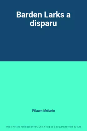 Barden Larks a disparu - Pflaum Mélanie