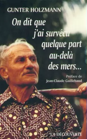 Couverture du produit · On dit que j'ai survécu au-delà des mers...