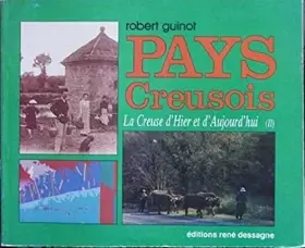 Couverture du produit · Pays Creusois: La Creuse d'hier et d'aujourd'hui (II)