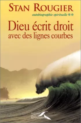 Couverture du produit · Autobiographie spirituelle, tome 2 : Dieu écrit droit avec des lignes courbes