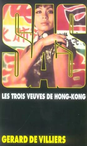 SAS n°12 : Les trois veuves de Hong Kong -  Gérard de Villiers