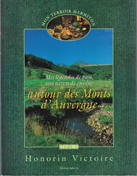 Couverture du produit · Mes légendes de pays, mes secrets de cuisine autour des monts d'Auvergne (Mon terroir marmiton.)