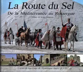 Couverture du produit · La route du sel - De la méditerranée au Rouergue